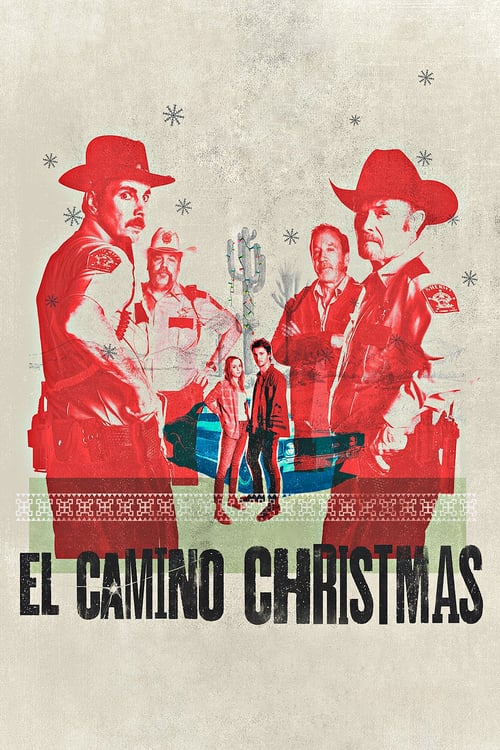 El Camino Christmas - Movie Poster El Camino Christmas - Movie Poster