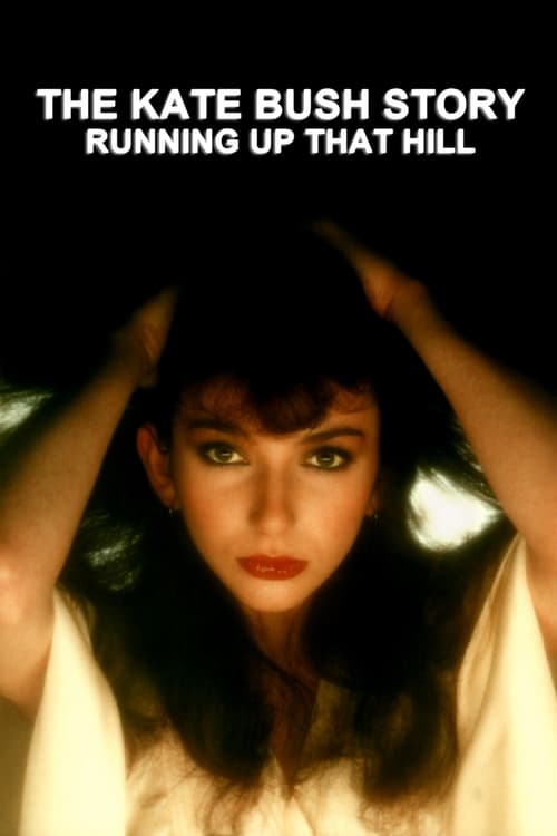 The Kate Bush Story: Running Up That Hill - Movie Poster The Kate Bush Story: Running Up That Hill - Movie Poster