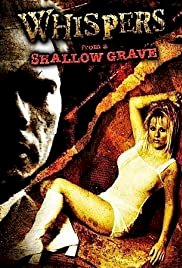 Whispers from a Shallow Grave - Movie Poster Whispers from a Shallow Grave - Movie Poster