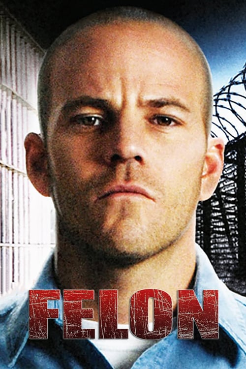 Felon - Movie Poster Felon - Movie Poster