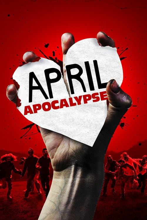 April Apocalypse - Movie Poster April Apocalypse - Movie Poster