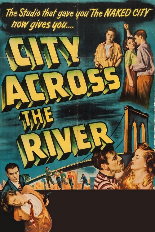 City Across the River - Movie Poster City Across the River - Movie Poster