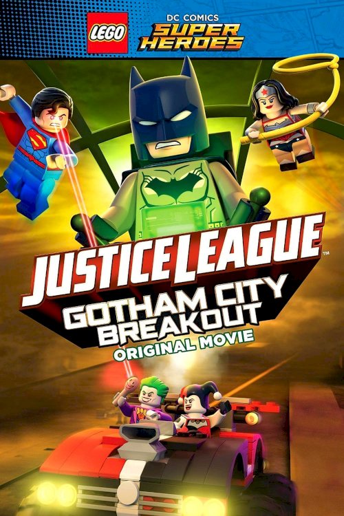 LEGO DC Comics Super Heroes: Justice League - Gotham City Breakout - Movie Poster LEGO DC Comics Super Heroes: Justice League - Gotham City Breakout - Movie Poster