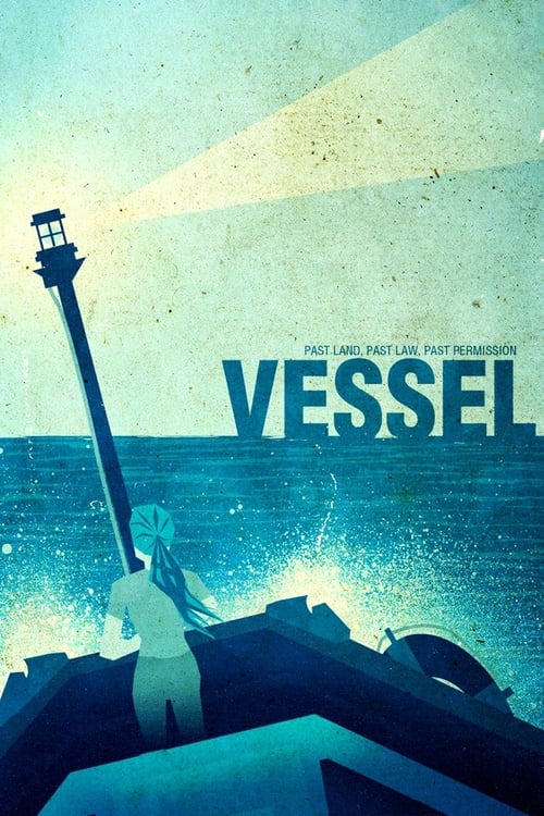 Vessel - Movie Poster Vessel - Movie Poster