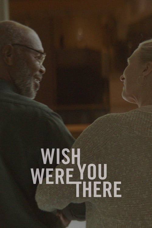 Wish You Were There - Movie Poster Wish You Were There - Movie Poster