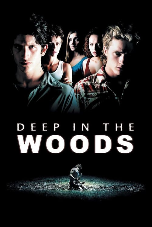 Deep in the Woods - Movie Poster Deep in the Woods - Movie Poster