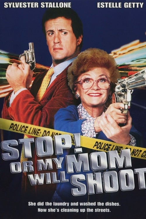 Stop! Or My Mom Will Shoot - Movie Poster Stop! Or My Mom Will Shoot - Movie Poster