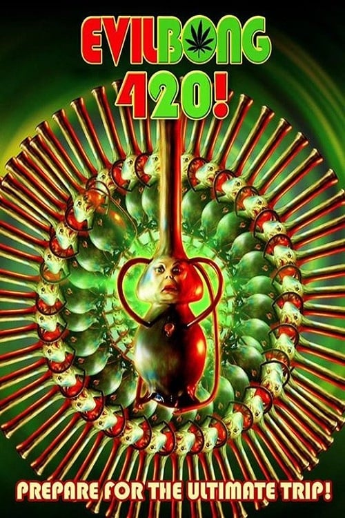 Evil Bong 420 - Movie Poster Evil Bong 420 - Movie Poster