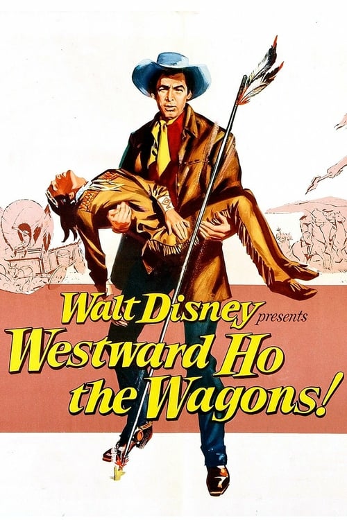 Westward Ho, The Wagons! - Movie Poster Westward Ho, The Wagons! - Movie Poster