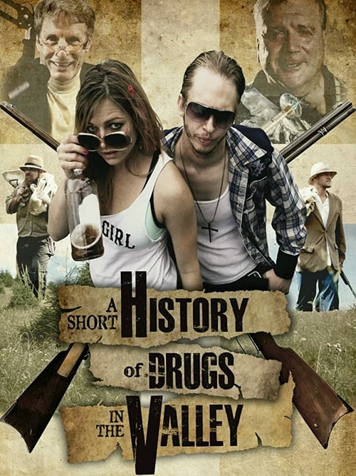 A Short History of Drugs in the Valley - Movie Poster A Short History of Drugs in the Valley - Movie Poster