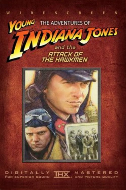 The Adventures of Young Indiana Jones: Attack of the Hawkmen - Movie Poster The Adventures of Young Indiana Jones: Attack of the Hawkmen - Movie Poster