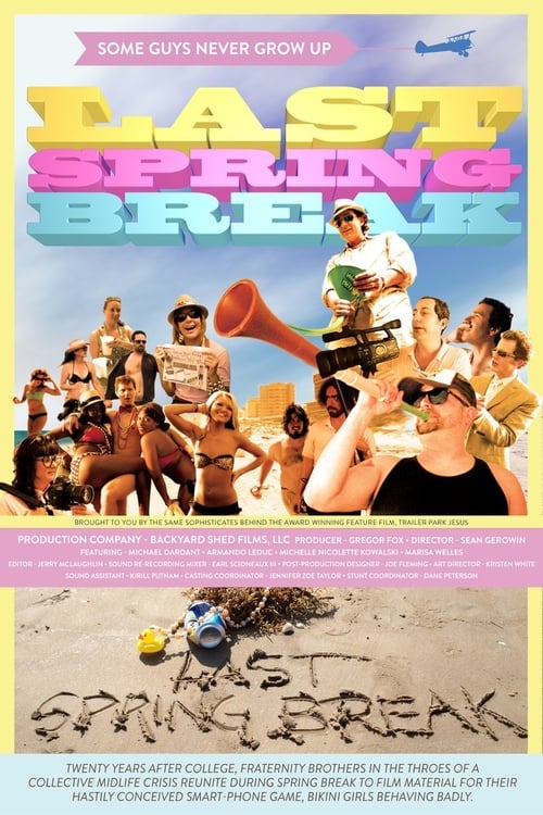 Last Spring Break - Movie Poster Last Spring Break - Movie Poster