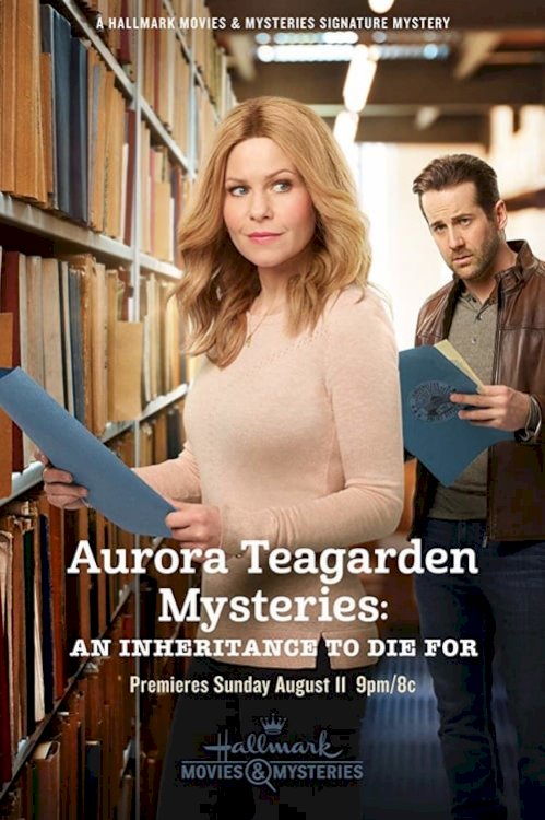 Aurora Teagarden Mysteries: An Inheritance to Die For - Movie Poster Aurora Teagarden Mysteries: An Inheritance to Die For - Movie Poster