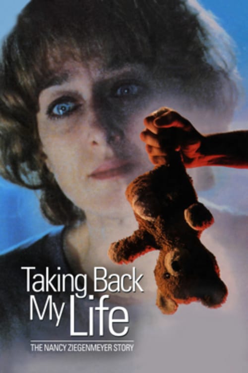 Taking Back My Life: The Nancy Ziegenmeyer Story - Movie Poster Taking Back My Life: The Nancy Ziegenmeyer Story - Movie Poster