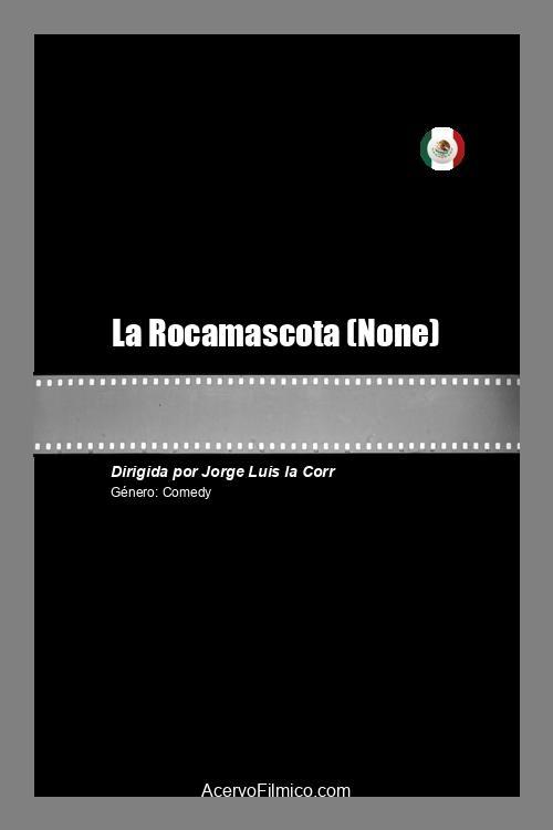 La Rocamascota - Movie Poster
