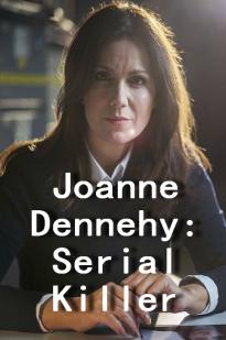 Joanne Dennehy: Serial Killer - Movie Poster Joanne Dennehy: Serial Killer - Movie Poster