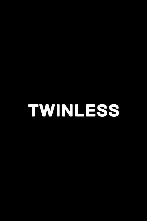 Twinless - Movie Poster Twinless - Movie Poster