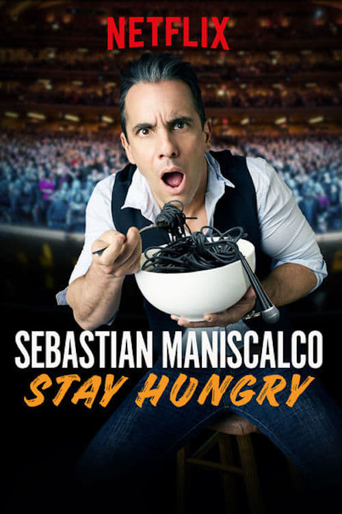 Sebastian Maniscalco: Stay Hungry - Movie Poster Sebastian Maniscalco: Stay Hungry - Movie Poster