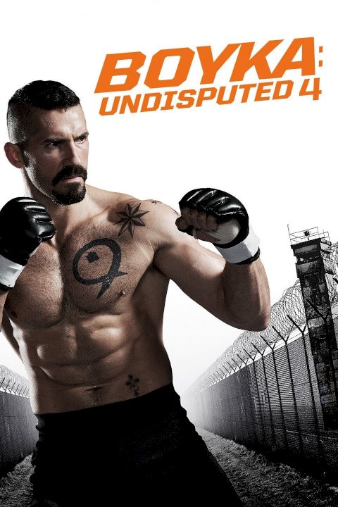 Boyka: Undisputed IV - Movie Poster Boyka: Undisputed IV - Movie Poster