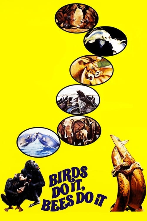 Birds Do It, Bees Do It - Movie Poster Birds Do It, Bees Do It - Movie Poster