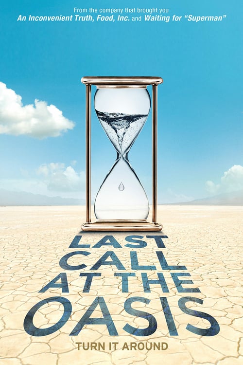 Last Call at the Oasis - Movie Poster Last Call at the Oasis - Movie Poster