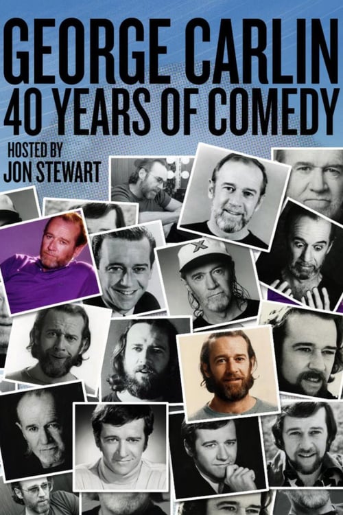 George Carlin: 40 Years of Comedy - Movie Poster George Carlin: 40 Years of Comedy - Movie Poster