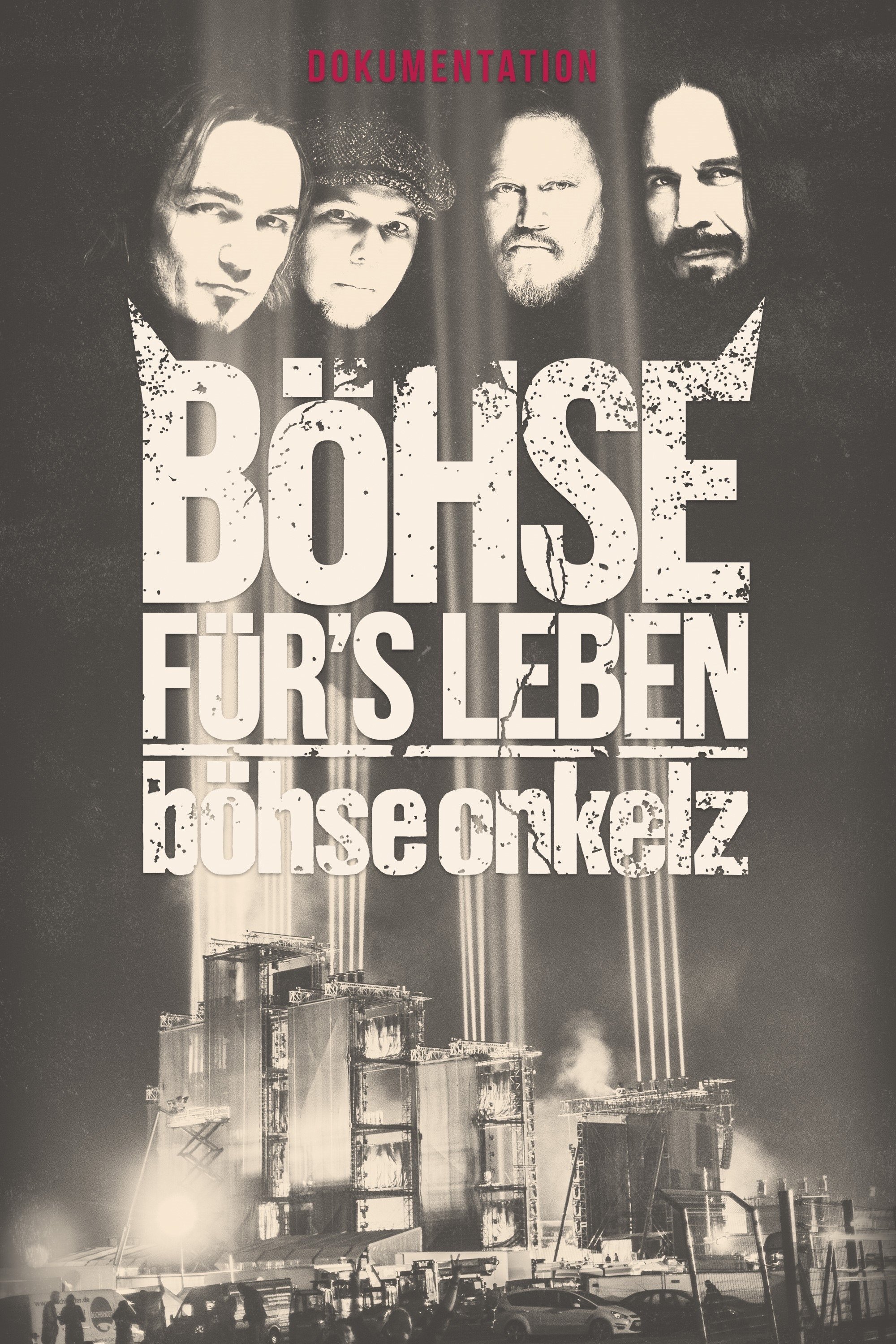 Böhse Onkelz - Böhse für's Leben - Die Dokumentation - Movie Poster Böhse Onkelz - Böhse für's Leben - Die Dokumentation - Movie Poster