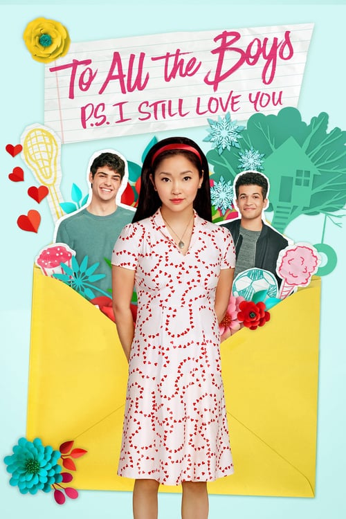 To All the Boys: P.S. I Still Love You - Movie Poster To All the Boys: P.S. I Still Love You - Movie Poster