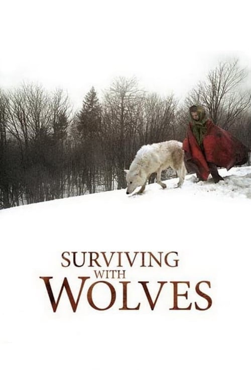 Surviving with Wolves - Movie Poster Surviving with Wolves - Movie Poster