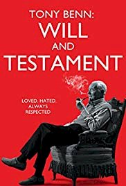 Tony Benn: Will and Testament - Movie Poster Tony Benn: Will and Testament - Movie Poster