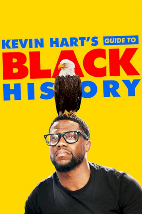 Kevin Hart's Guide to Black History - Movie Poster Kevin Hart's Guide to Black History - Movie Poster
