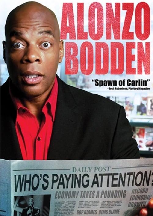 Alonzo Bodden: Who's Paying Attention - Movie Poster Alonzo Bodden: Who's Paying Attention - Movie Poster