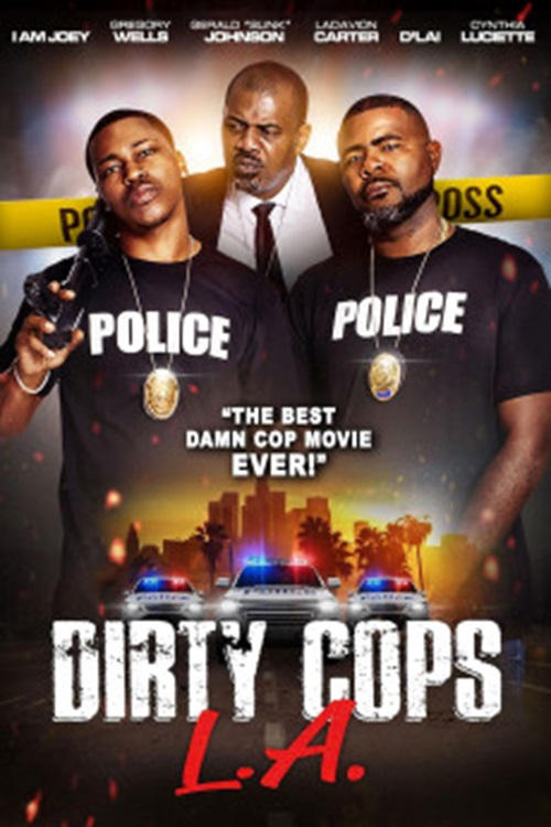 Dirty Cops L.A. - Movie Poster Dirty Cops L.A. - Movie Poster