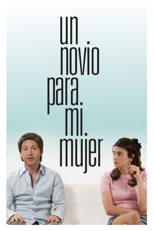 A Boyfriend for My Wife - Movie Poster A Boyfriend for My Wife - Movie Poster