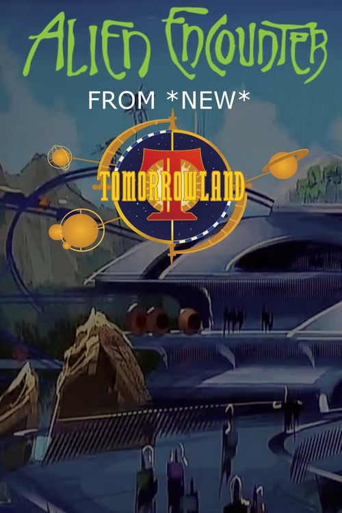Alien Encounters from New Tomorrowland - Movie Poster