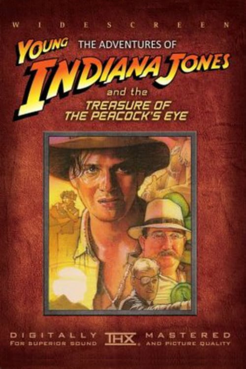 The Adventures of Young Indiana Jones: Treasure of the Peacock's Eye - Movie Poster The Adventures of Young Indiana Jones: Treasure of the Peacock's Eye - Movie Poster