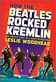 How the Beatles Rocked the Kremlin - Movie Poster How the Beatles Rocked the Kremlin - Movie Poster