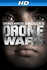 Unmanned: America's Drone Wars - Movie Poster Unmanned: America's Drone Wars - Movie Poster