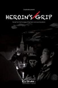 Heroin's Grip - Movie Poster Heroin's Grip - Movie Poster