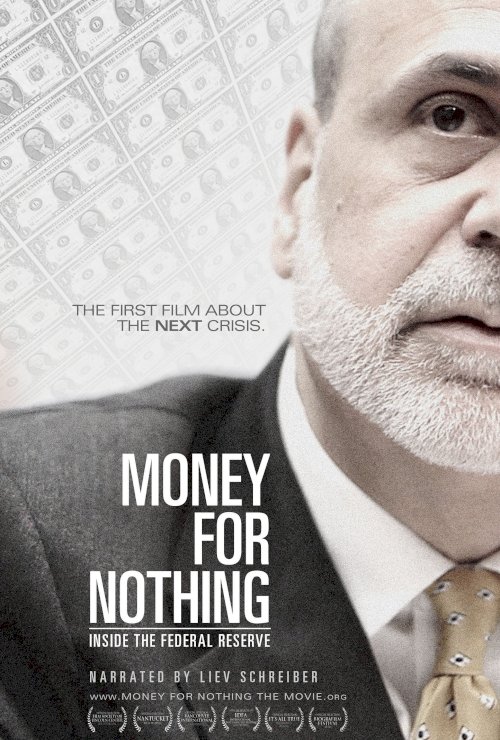 Money for Nothing: Inside the Federal Reserve - Movie Poster Money for Nothing: Inside the Federal Reserve - Movie Poster