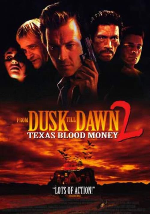 From Dusk Till Dawn 2: Texas Blood Money - Movie Poster From Dusk Till Dawn 2: Texas Blood Money - Movie Poster