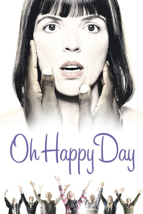 Oh happy day - Movie Poster Oh happy day - Movie Poster
