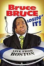 Bruce Bruce: Losin' It! - Movie Poster Bruce Bruce: Losin' It! - Movie Poster