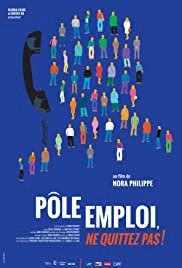 Pôle Emploi, Ne quittez pas ! - Movie Poster