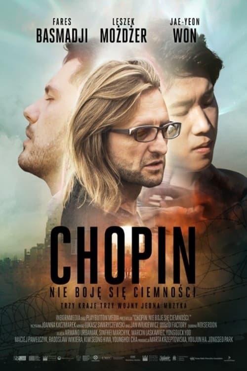 Chopin. I Am Not Afraid of Darkness - Movie Poster