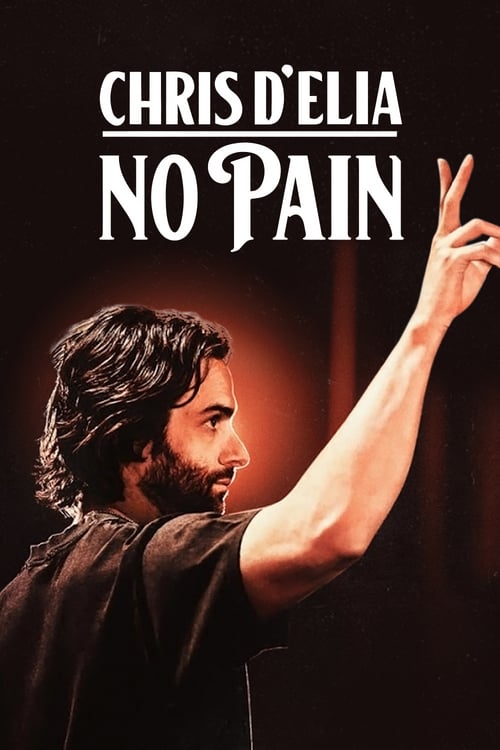 Chris D'Elia: No Pain - Movie Poster Chris D'Elia: No Pain - Movie Poster