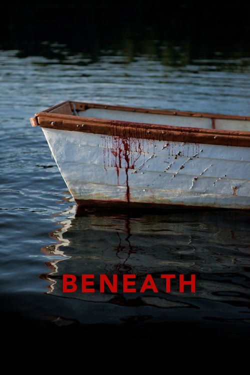 Beneath - Movie Poster Beneath - Movie Poster