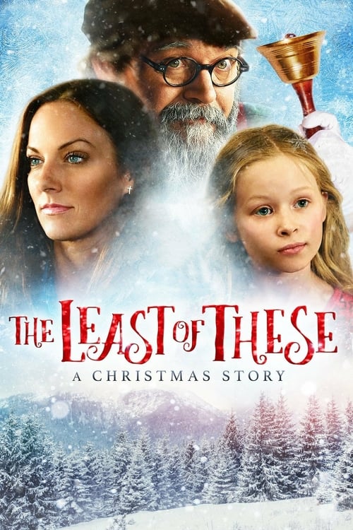 The Least of These: A Christmas Story - Movie Poster The Least of These: A Christmas Story - Movie Poster