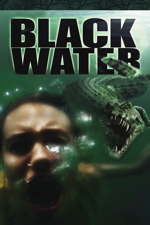 Black Water - Movie Poster Black Water - Movie Poster