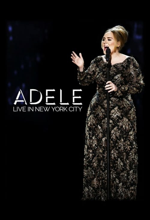 Adele: Live in New York City - Movie Poster Adele: Live in New York City - Movie Poster
